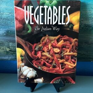 Vegetables: The Italian Way Cookbook -Loads of Color Pictures